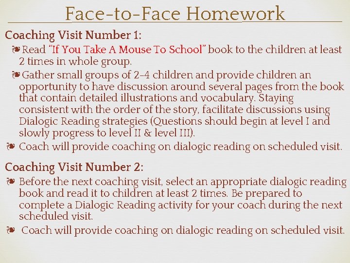 Face-to-Face Homework Coaching Visit Number 1: ❧Read “If You Take A Mouse To School”