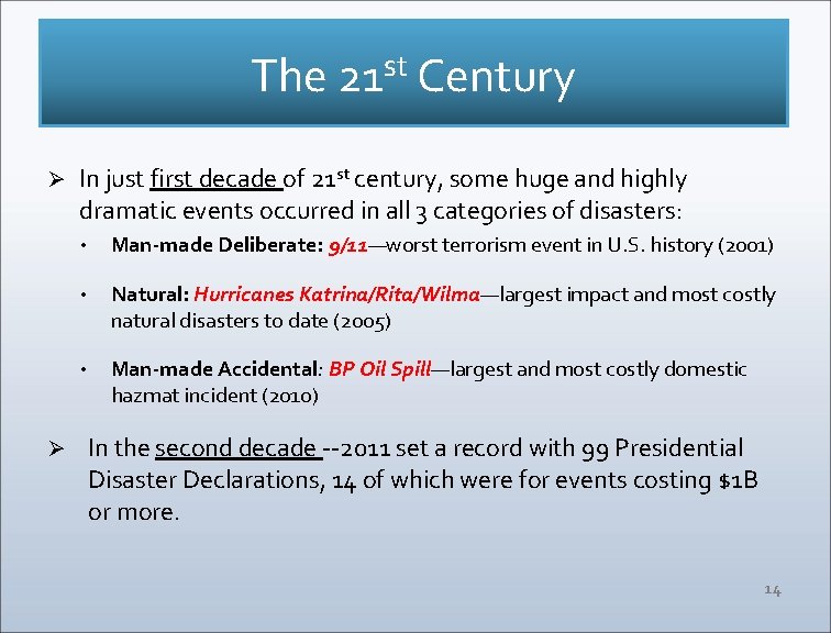 The 21 st Century Ø Ø In just first decade of 21 st century,