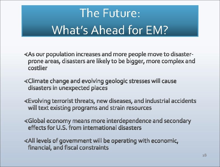The Future: What’s Ahead for EM? 18 