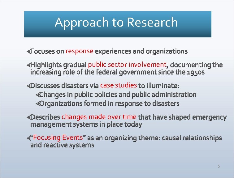 Approach to Research response public sector involvement case studies changes made over time Focusing