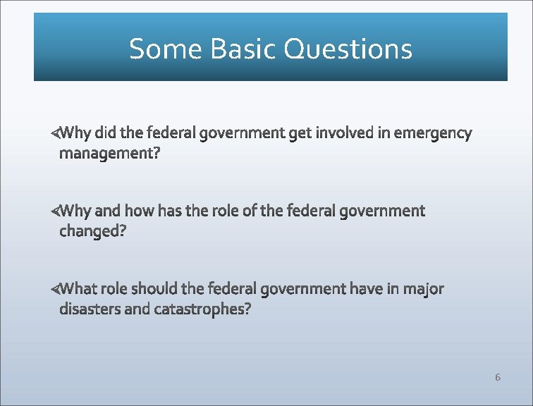 Some Basic Questions 6 