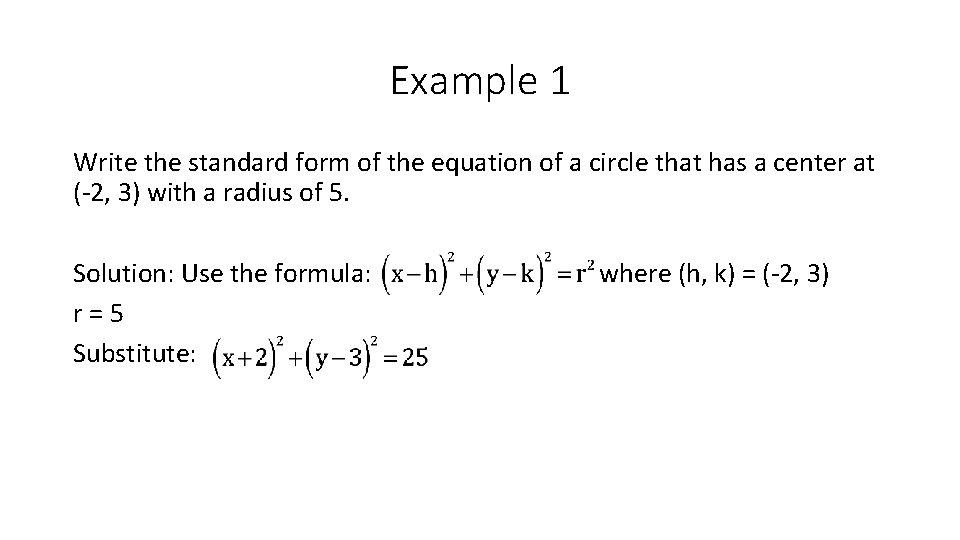 Example 1 Write the standard form of the equation of a circle that has