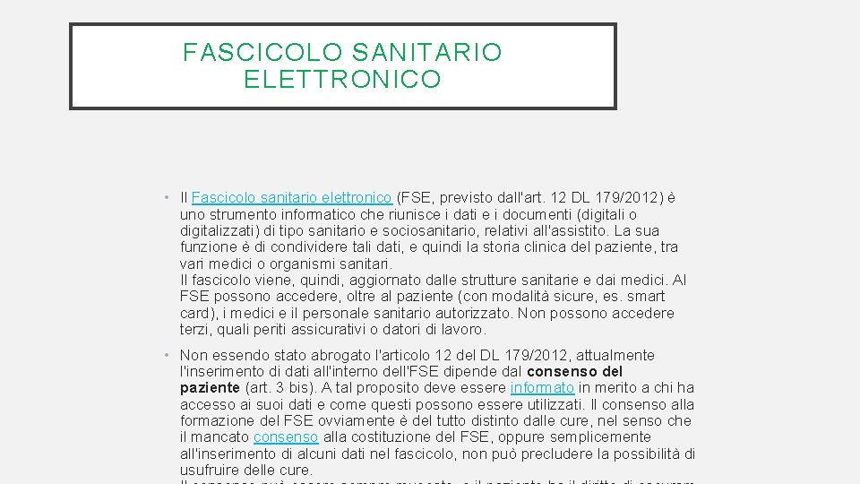 FASCICOLO SANITARIO ELETTRONICO • Il Fascicolo sanitario elettronico (FSE, previsto dall'art. 12 DL 179/2012)