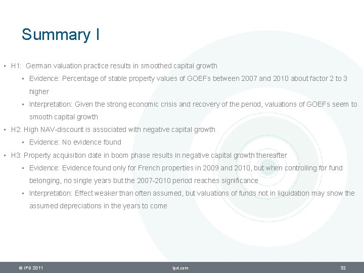 Summary I • H 1: German valuation practice results in smoothed capital growth •