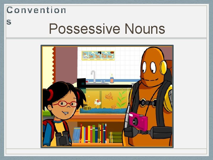 Possessive Nouns 