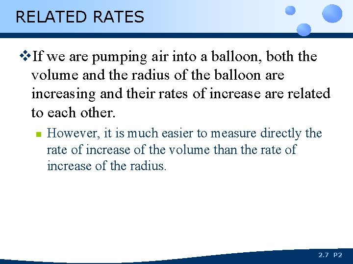 RELATED RATES v. If we are pumping air into a balloon, both the volume