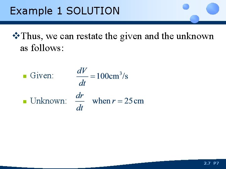 Example 1 SOLUTION v. Thus, we can restate the given and the unknown as