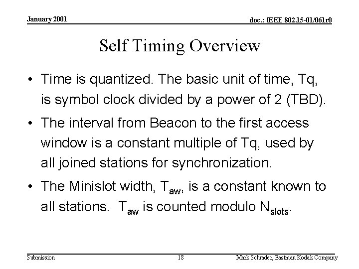 January 2001 doc. : IEEE 802. 15 -01/061 r 0 Self Timing Overview •