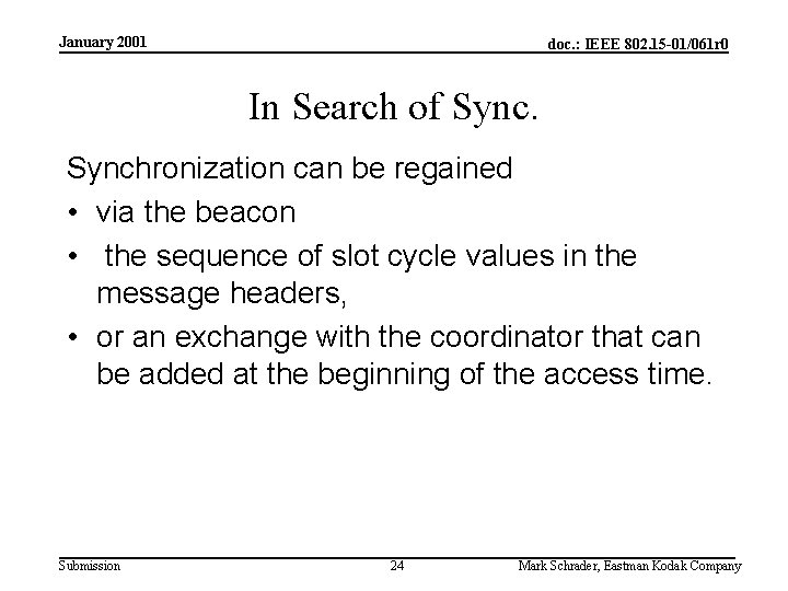 January 2001 doc. : IEEE 802. 15 -01/061 r 0 In Search of Synchronization