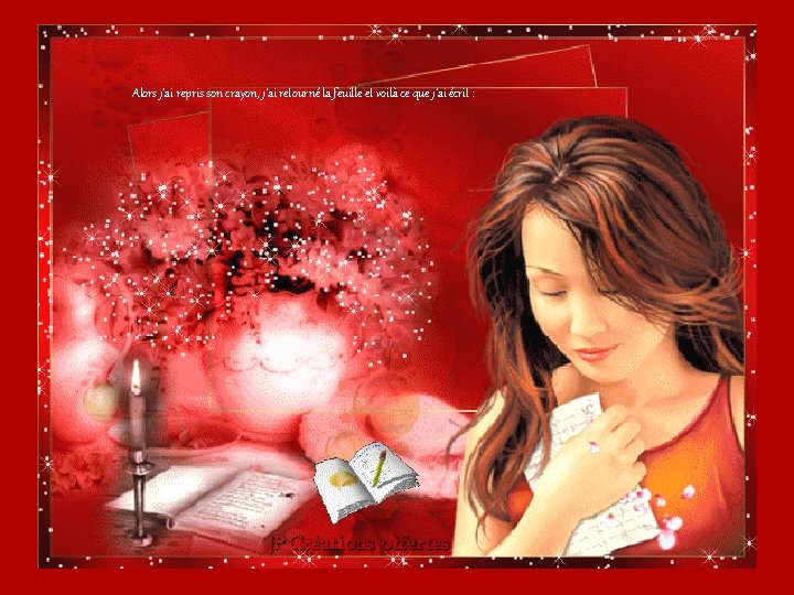 Alors j'ai repris son crayon, j'ai retourné la feuille et voilà ce que j'ai