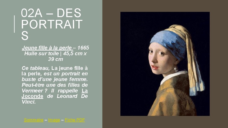 02 A – DES PORTRAIT S Jeune fille à la perle – 1665 Huile