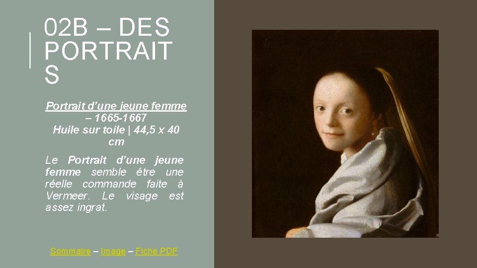 02 B – DES PORTRAIT S Portrait d’une jeune femme – 1665 -1667 Huile