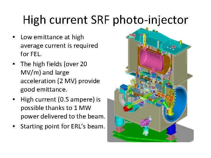 High current SRF photo-injector • Low emittance at high average current is required for High current SRF photo-injector • Low emittance at high average current is required for