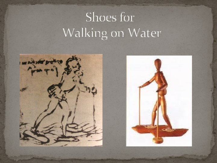 Shoes for Walking on Water 