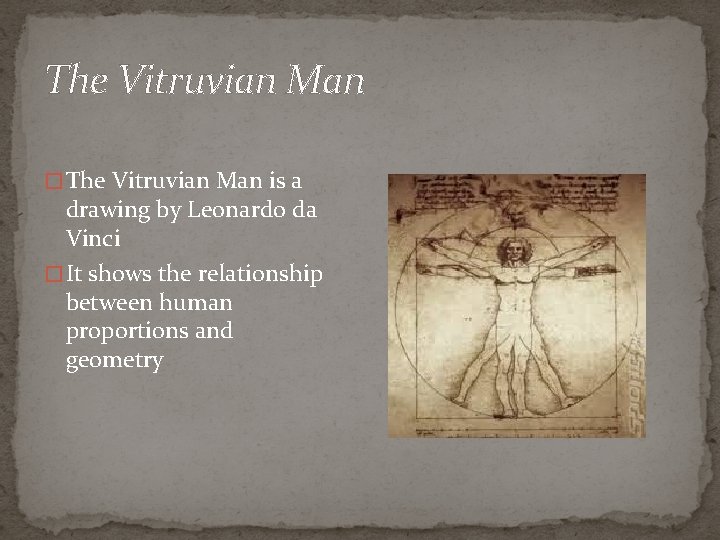 The Vitruvian Man � The Vitruvian Man is a drawing by Leonardo da Vinci