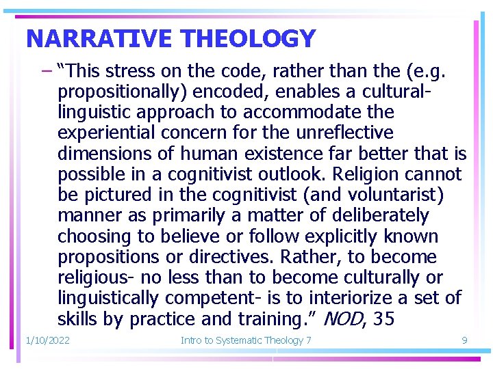 NARRATIVE THEOLOGY – “This stress on the code, rather than the (e. g. propositionally) NARRATIVE THEOLOGY – “This stress on the code, rather than the (e. g. propositionally)