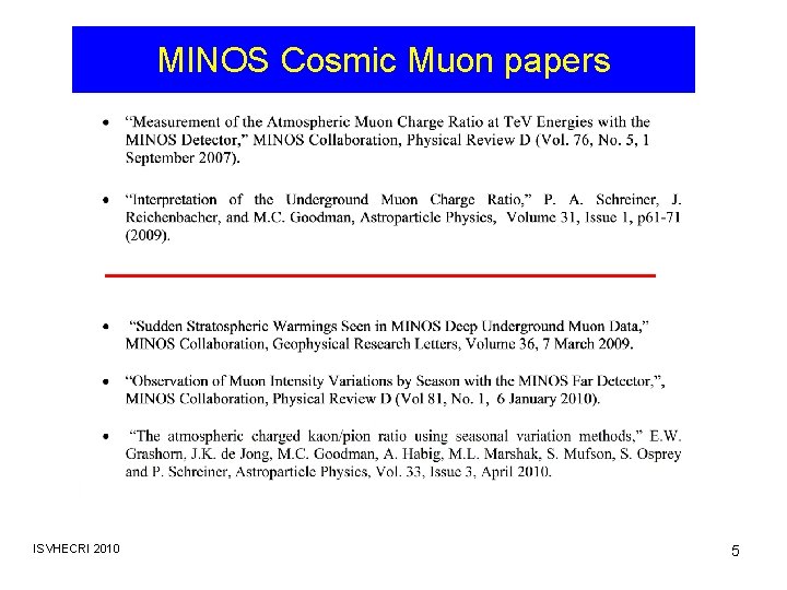 MINOS Cosmic Muon papers ISVHECRI 2010 5 