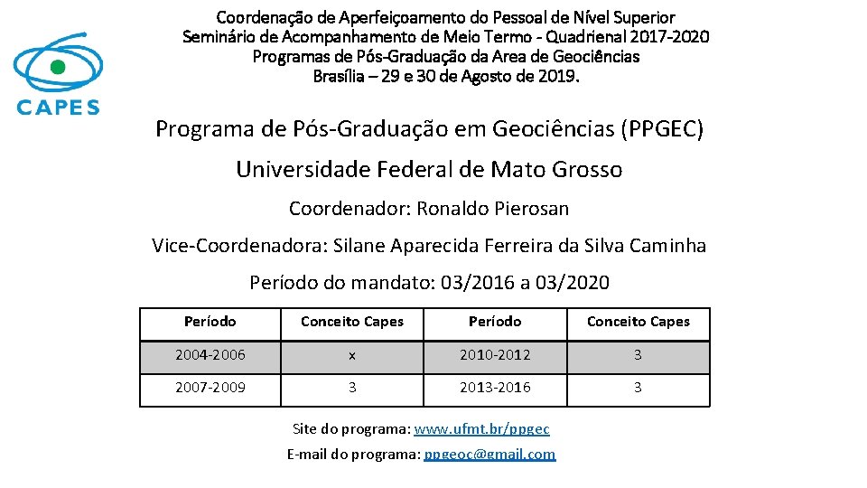 Coordenação de Aperfeiçoamento do Pessoal de Nível Superior Seminário de Acompanhamento de Meio Termo