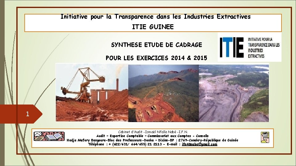Initiative pour la Transparence dans les Industries Extractives ITIE GUINEE SYNTHESE ETUDE DE CADRAGE