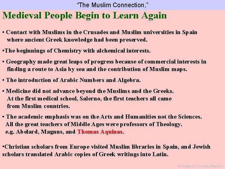 “The Muslim Connection, ” Medieval People Begin to Learn Again • Contact with Muslims