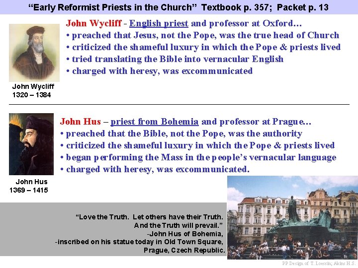 “Early Reformist Priests in the Church” Textbook p. 357; Packet p. 13 John Wycliff