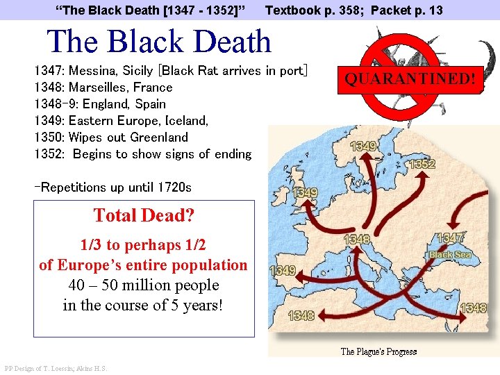 “The Black Death [1347 - 1352]” Textbook p. 358; Packet p. 13 The Black