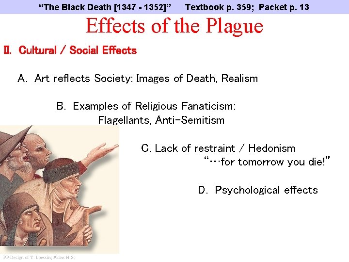 “The Black Death [1347 - 1352]” Textbook p. 359; Packet p. 13 Effects of