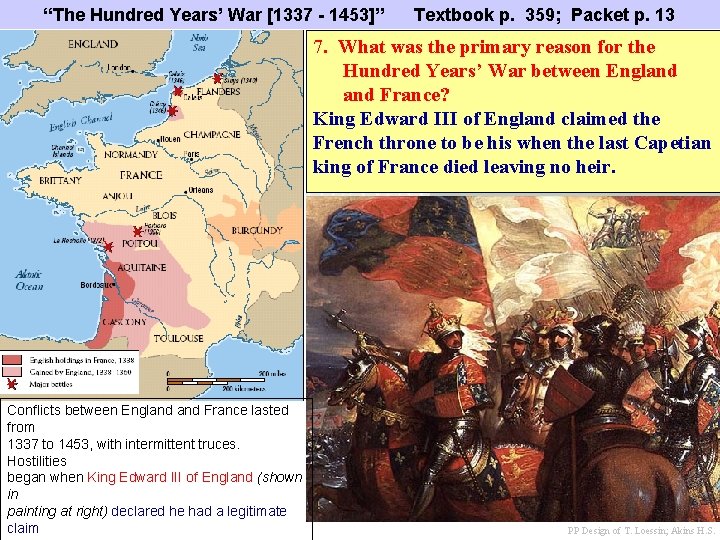 “The Hundred Years’ War [1337 - 1453]” Textbook p. 359; Packet p. 13 7.