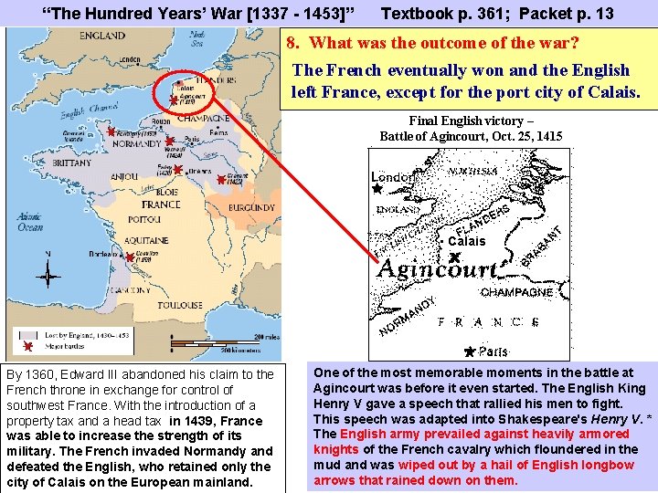 “The Hundred Years’ War [1337 - 1453]” Textbook p. 361; Packet p. 13 8.