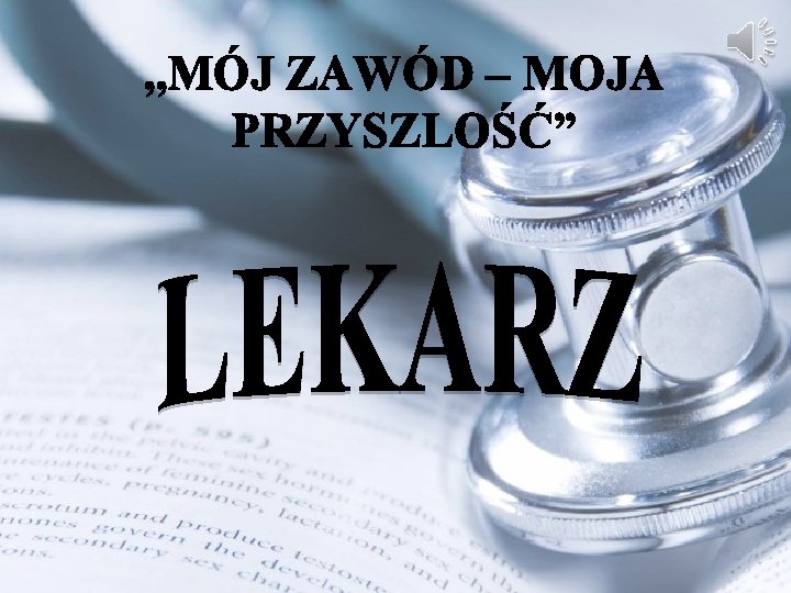 , , MÓJ ZAWÓD – MOJA PRZYSZLOŚĆ” 