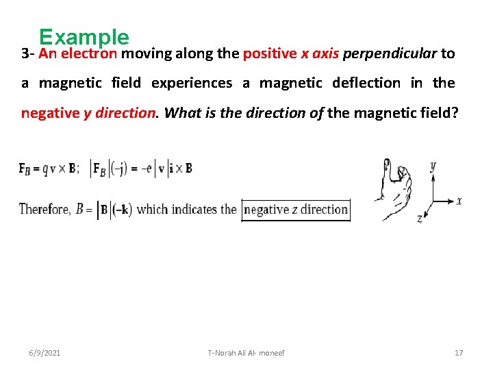 Example 3 - An electron moving along the positive x axis perpendicular to a