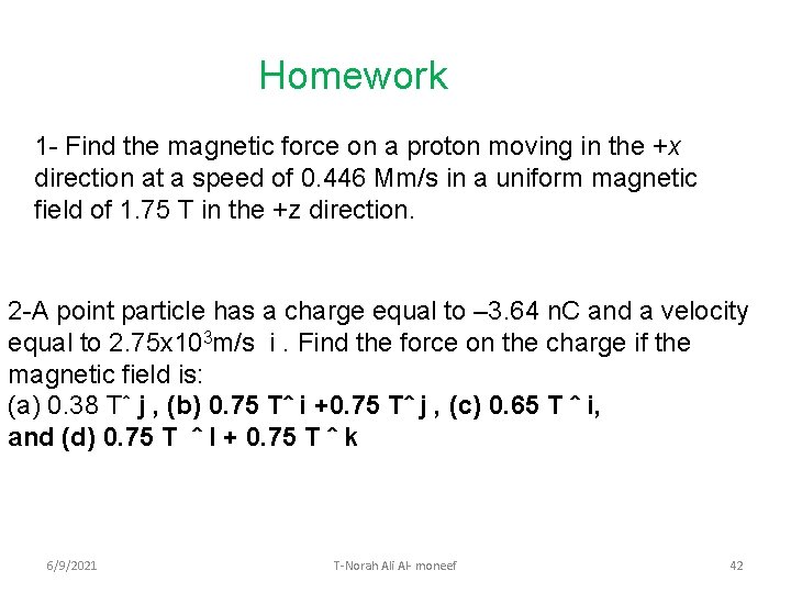 Homework 1 - Find the magnetic force on a proton moving in the +x