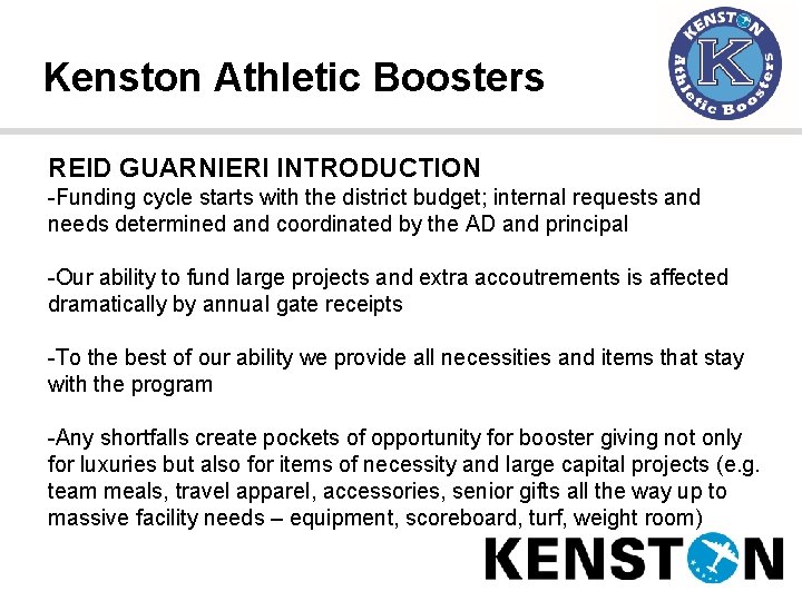 Kenston Athletic Boosters REID GUARNIERI INTRODUCTION -Funding cycle starts with the district budget; internal