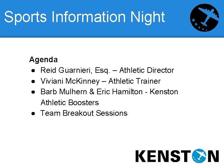 Sports Information Night Agenda ● Reid Guarnieri, Esq. – Athletic Director ● Viviani Mc.