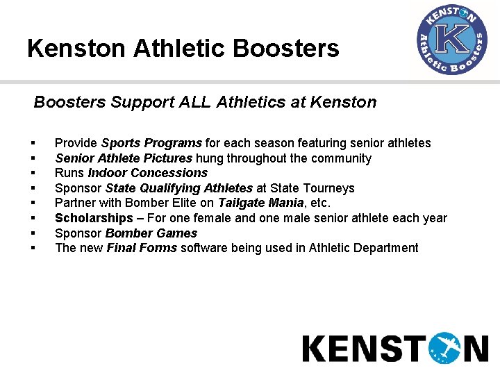 Kenston Athletic Boosters Support ALL Athletics at Kenston § § § § Provide Sports