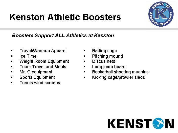 Kenston Athletic Boosters Support ALL Athletics at Kenston § § § § Travel/Warmup Apparel