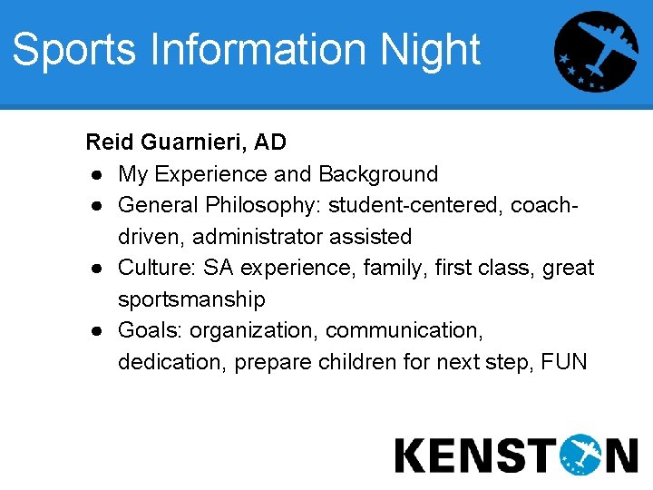 Sports Information Night Reid Guarnieri, AD ● My Experience and Background ● General Philosophy: