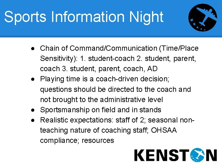 Sports Information Night ● Chain of Command/Communication (Time/Place Sensitivity): 1. student-coach 2. student, parent,
