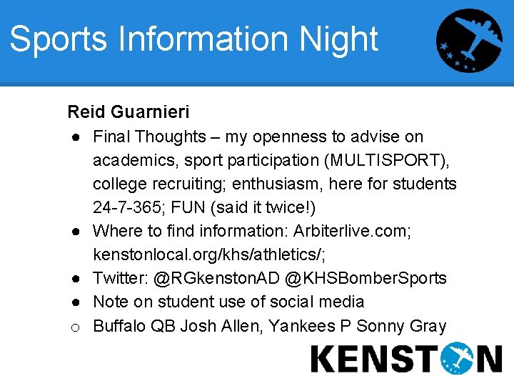 Sports Information Night Reid Guarnieri ● Final Thoughts – my openness to advise on