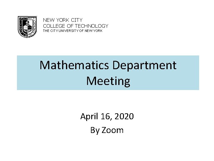 NEW YORK CITY COLLEGE OF TECHNOLOGY THE CITY UNIVERSITY OF NEW YORK Mathematics Department