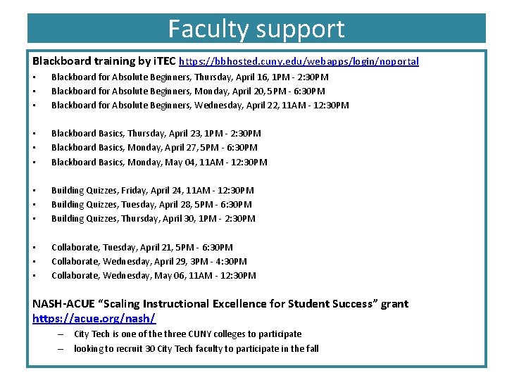 Faculty support Blackboard training by i. TEC https: //bbhosted. cuny. edu/webapps/login/noportal • • •