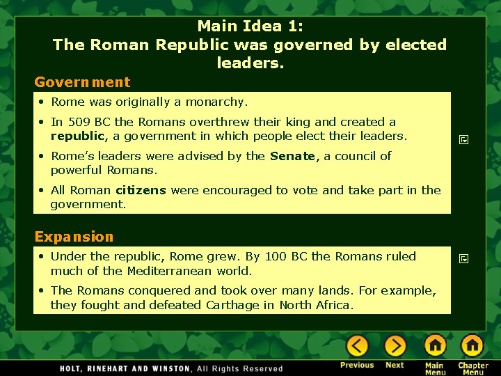 Main Idea 1: The Roman Republic was governed by elected leaders. Government • Rome