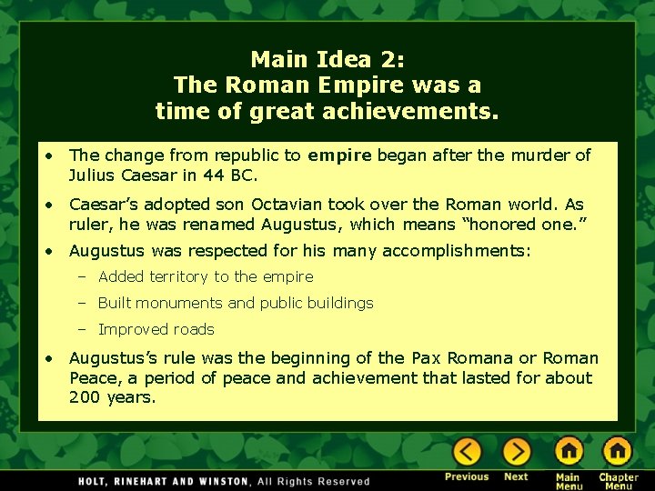 Main Idea 2: The Roman Empire was a time of great achievements. • The