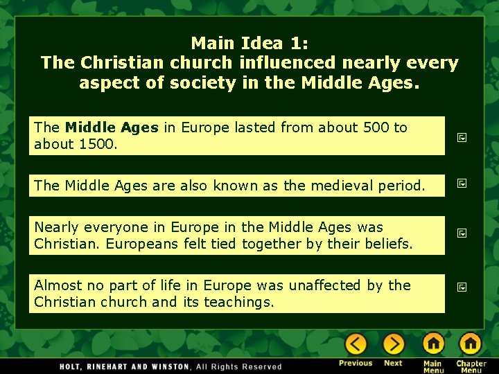 Main Idea 1: The Christian church influenced nearly every aspect of society in the