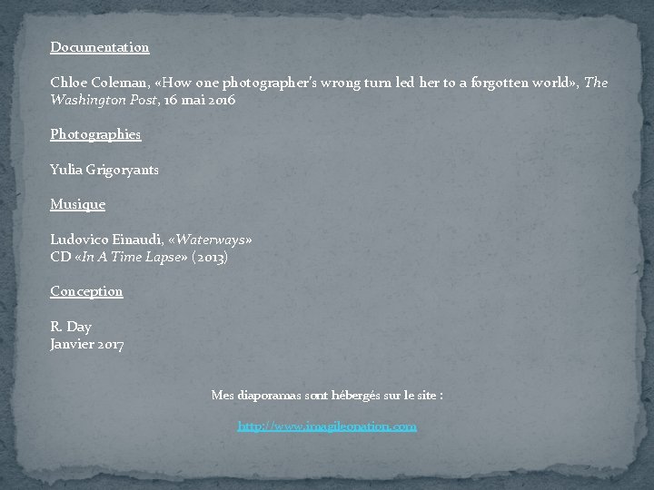 Documentation Chloe Coleman, «How one photographer’s wrong turn led her to a forgotten world»