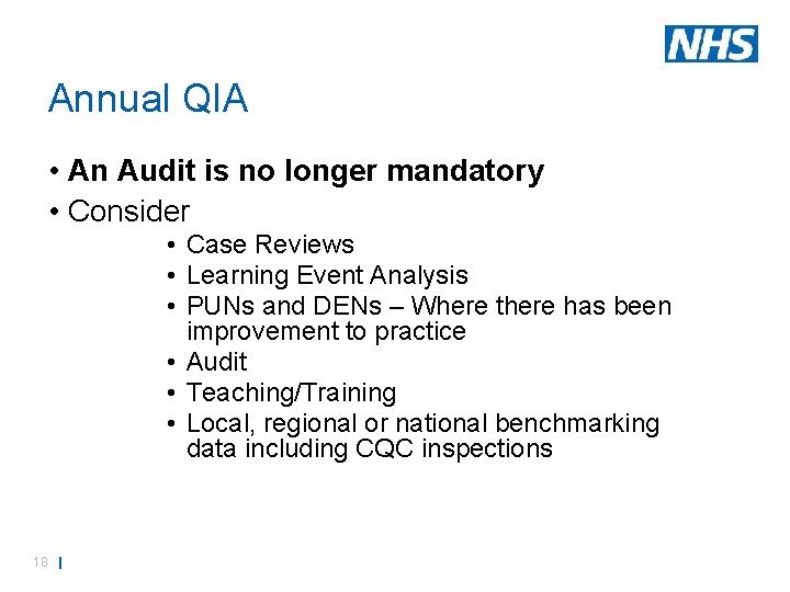 Annual QIA • An Audit is no longer mandatory • Consider • Case Reviews
