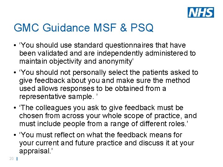GMC Guidance MSF & PSQ • ‘You should use standard questionnaires that have been