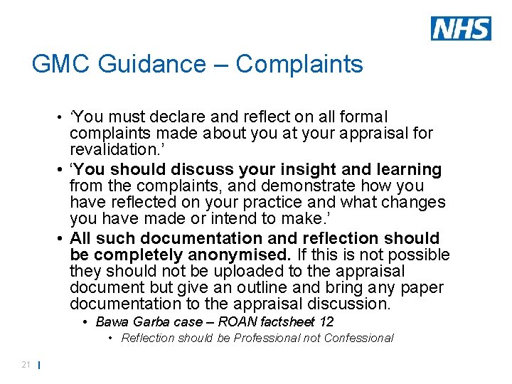 GMC Guidance – Complaints • ‘You must declare and reflect on all formal complaints