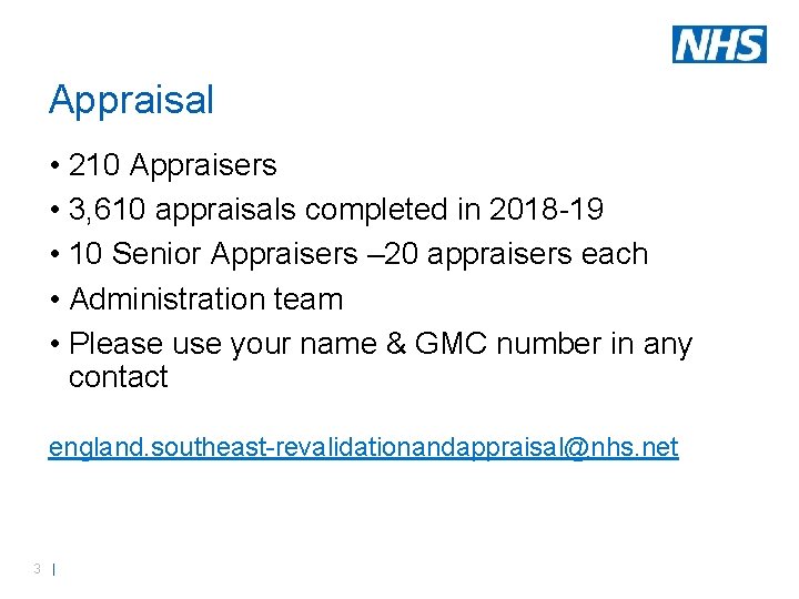 Appraisal • 210 Appraisers • 3, 610 appraisals completed in 2018 -19 • 10