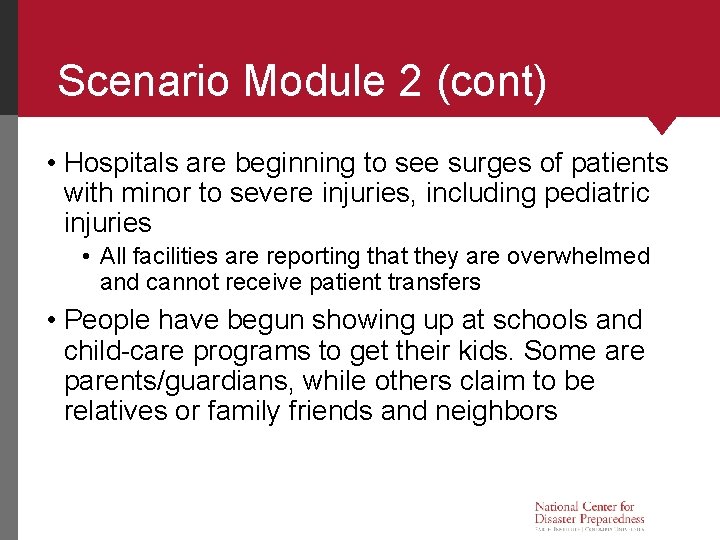 Scenario Module 2 (cont) • Hospitals are beginning to see surges of patients with